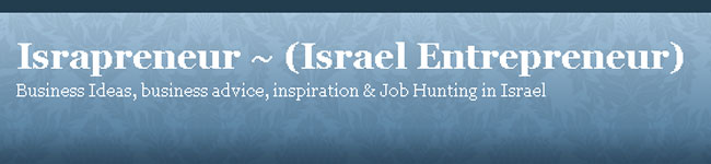 Israpreneur ~ (Israel Entrepreneur)