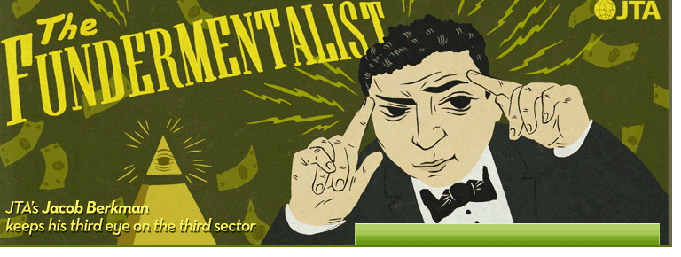 Israel News The Fundermentalist | JTA's Jewish philanthropy blog